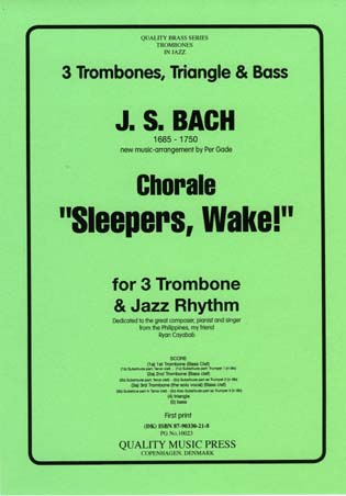 <strong>J. S. Bach (1685 - 1750). </strong> Chorale. "Sleepers Wake". <BR> 3 Trombones solo & Jazz Rhythm.<br><font color="blue">CLICK & READ...