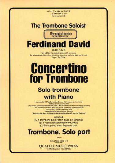 <strong> DAVID, Ferdinand (1810 - 1873)<br>Concertino. Opus 4.</strong> for Trombone solo & piano (Orchestra).<br><font color="blue">CLICK & READ...