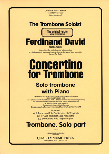 <strong> DAVID, Ferdinand (1810 - 1873)<br>Concertino. Opus 4.</strong> for Trombone solo & piano (Orchestra).<br><font color="blue">CLICK & READ... <strong> DAVID, Ferdinand (1810 - 1873)<br>Concertino. Opus 4.</strong> for Trombone solo & piano (Orchestra).<br><font color="blue">CLICK & READ...
