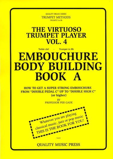 <strong><font color="black"> 4A) The Virtuoso Trumpet Player. Vol. 4.</strong>(Treble clef) <br>Embouchure Body Building. Book A.<br></strong><font color="blue">Click on picture to read more. <strong><font color="black"> 4A) The Virtuoso Trumpet Player. Vol. 4.</strong>(Treble clef) <br>Embouchure Body Building. Book A.<br></strong><font color="blue">Click on picture to read more.