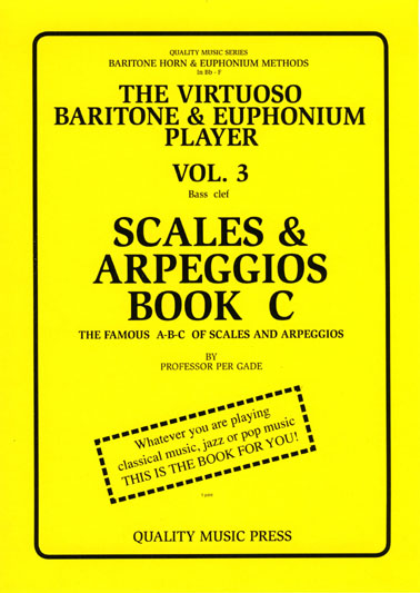 <strong> 3A) The Virtuoso Baritone & Euphonium Player. Vol. 3.</strong><BR>The Famous A-B-C of Scales & Arpeggios, Book C.<br></strong><font color="blue">Click on picture to read more.