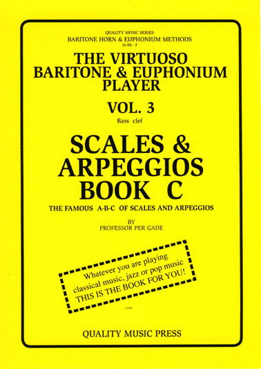 <strong> 3A) The Virtuoso Baritone & Euphonium Player. Vol. 3.</strong><BR>The Famous A-B-C of Scales & Arpeggios, Book C.<br></strong><font color="blue">Click on picture to read more. <strong> 3A) The Virtuoso Baritone & Euphonium Player. Vol. 3.</strong><BR>The Famous A-B-C of Scales & Arpeggios, Book C.<br></strong><font color="blue">Click on picture to read more.